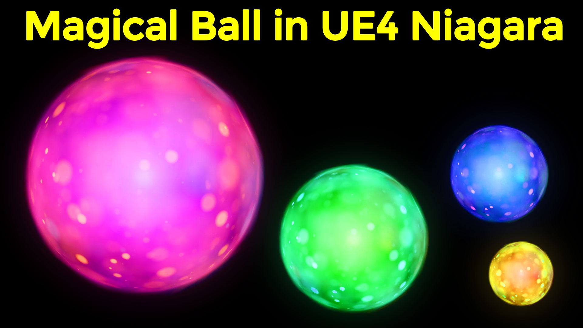 Magical Ball in UE4 Niagara for my Patreons