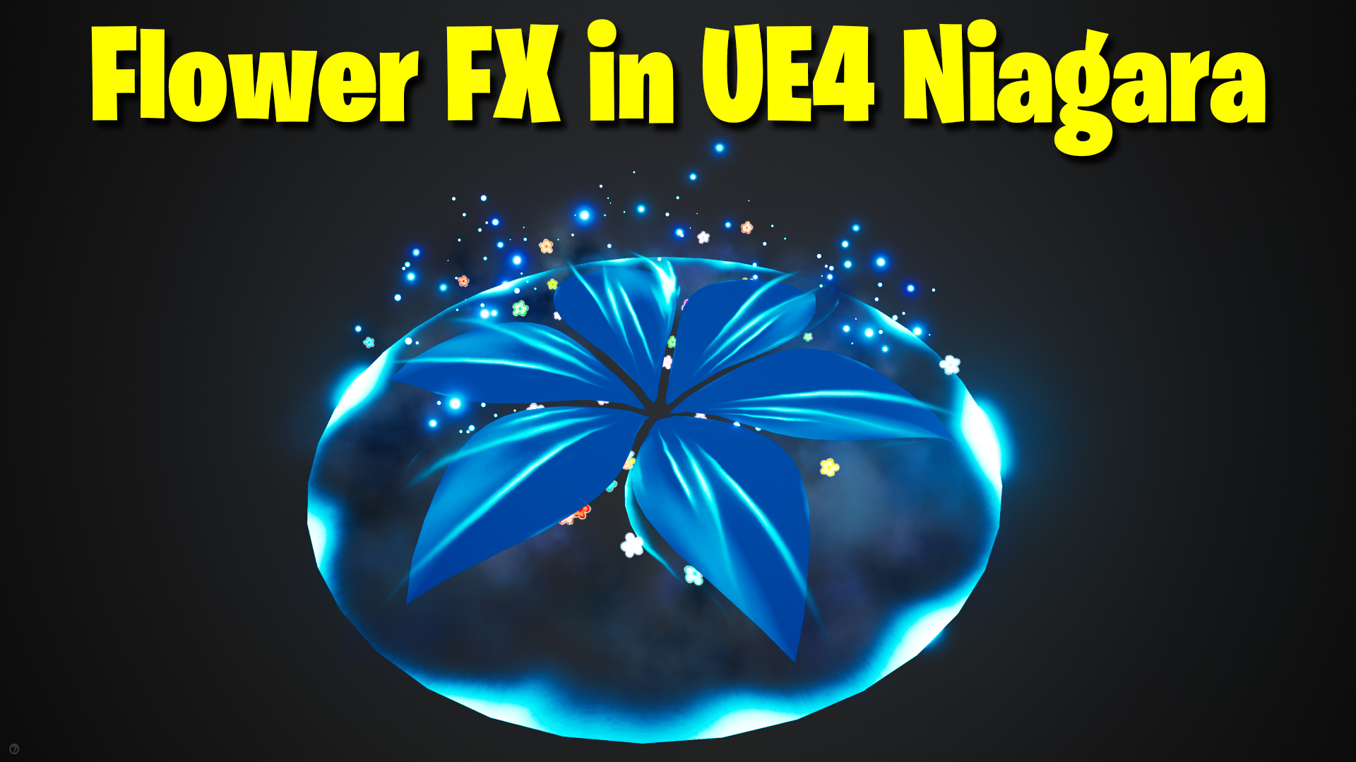 Flower FX in UE4 Niagara Tutorial